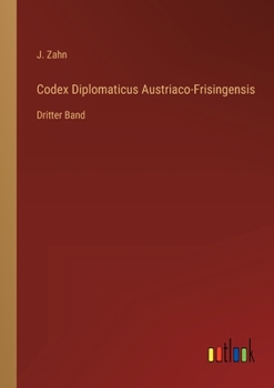 Paperback Codex Diplomaticus Austriaco-Frisingensis: Dritter Band [German] Book