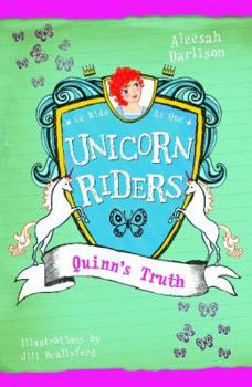 Unicorn Riders, Book 5: Quinn's Truth