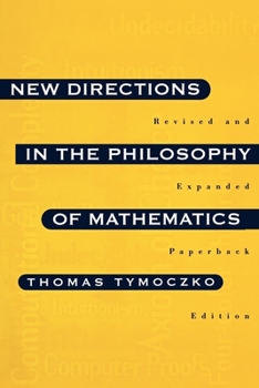 Paperback New Directions in the Philosophy of Mathematics: An Anthology - Revised and Expanded Edition Book