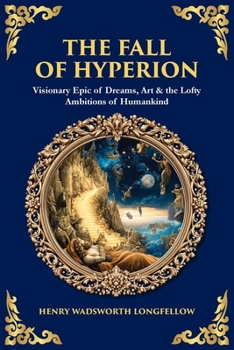 The Fall of Hyperion: Visionary Epic of Dreams, Art & the Lofty Ambitions of Humankind (Library of Alexandria)