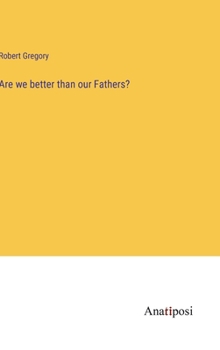 Hardcover Are we better than our Fathers? Book
