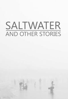 Paperback Saltwater And Other Stories Book