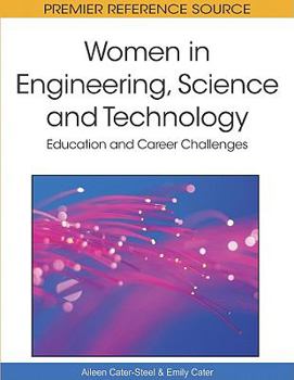 Women in Engineering, Science and Technology: Education and Career Challenges