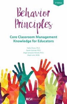 Paperback Behavior Principles: Core Classroom Management Knowledge for Educators Book
