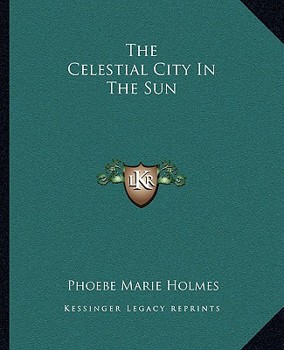 Paperback The Celestial City In The Sun Book