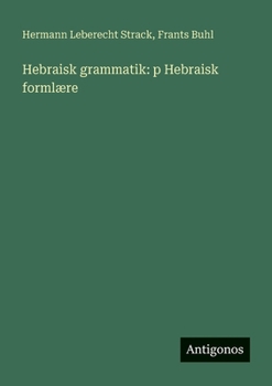 Hebraisk grammatik: p Hebraisk formlære (Danish Edition)