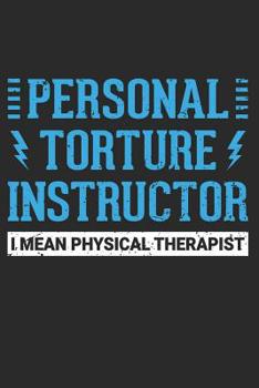 Paperback Personal Torture Instructor: 6x9 Ruled Notebook, Journal, Daily Diary, Organizer, Planner Book