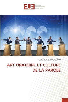 Art Oratoire Et Culture de la Parole (French Edition)