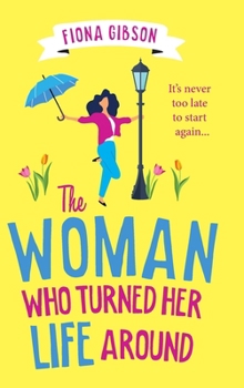 Hardcover The Woman Who Turned Her Life Around Book