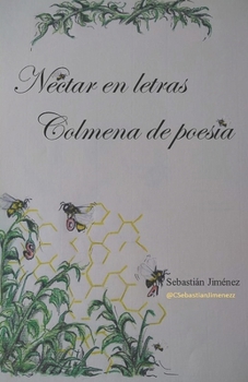 Paperback Néctar en letras Colmena de poesía: @elgeniodelaletra [Spanish] Book
