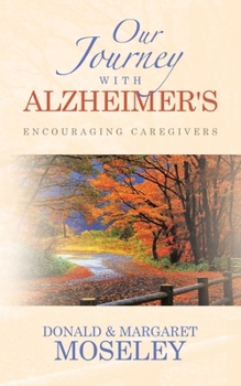 Paperback Our Journey with Alzheimer's: Encouraging Caregivers Book