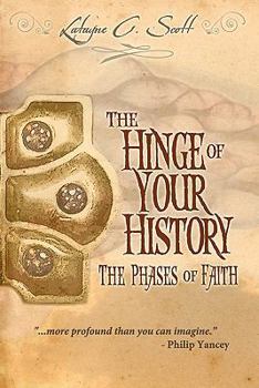 Paperback The Hinge of Your History: The Phases of Faith Book