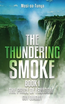 The Thundering Smoke: BOOK1 The Price of Freedom