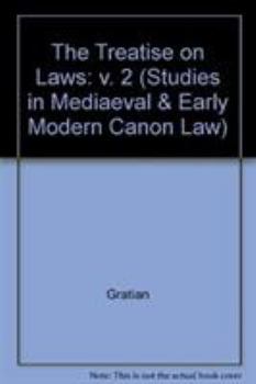 Hardcover Gratian the Treatise on Laws (Decretum, Dd. 1-20) Book