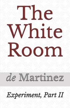 Paperback The White Room: Experiment, Part II Book