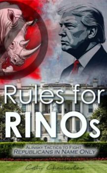 Hardcover Rules for RINOs: Alinsky Tactics to Fight Republicans in Name Only (Freedom Rules) Book
