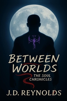 Paperback Between Worlds: The Soul Chronicles Book