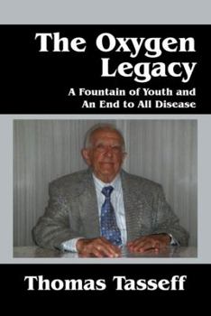 Paperback The Oxygen Legacy: A Fountain of Youth and an End to All Disease Book