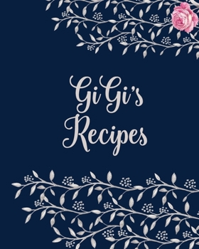 Gigi�s Cookbook - Blank Cookbook for Family Recipes: Collection