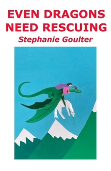 Paperback Even Dragons Need Rescuing Book
