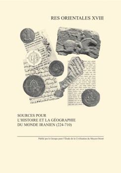 Hardcover Sources Pour l'Histoire Et La Geographie Du Monde Iranien (224-710) [French] Book