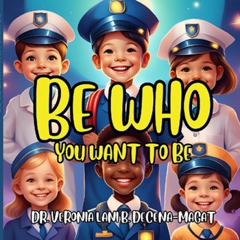 Paperback Be Who You Want to Be Book