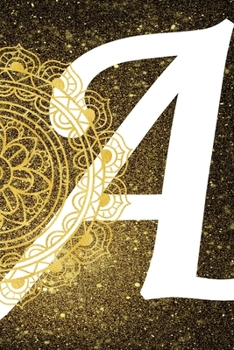 Paperback A: Personalized Dot Grid Bullet BUJO Notebook Journal Modern Gold Mandala Minimalist Initial Monogram Letter A- Many Usag Book