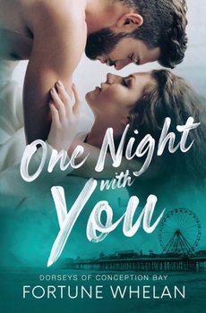 One Night with You - Book #2 of the Dorseys of Conception Bay