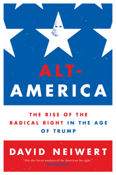 Paperback Alt-America: The Rise of the Radical Right in the Age of Trump Book