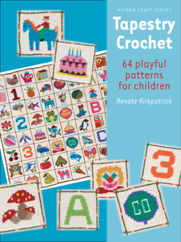 Paperback Tapestry Crochet: 64 Playful Patterns for Children Book