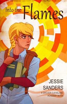 Paperback Into the Flames (Grover Cleveland Academy) Book