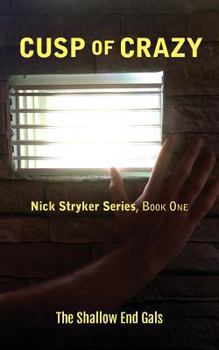 Paperback Cusp of Crazy: Nick Stryker Series, Book One Book