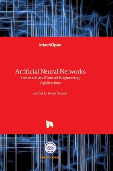 Hardcover Artificial Neural Networks: Industrial and Control Engineering Applications Book