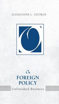 Hardcover On Foreign Policy: Unfinished Business Book