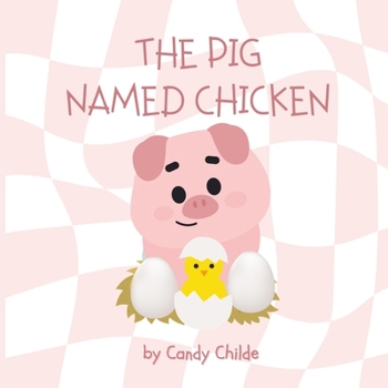 Paperback The Pig Named Chicken Book