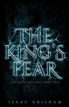 Paperback The King's Fear: The Brass Machine: Book Two Book