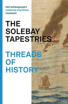 Paperback The Solebay Tapestries: Threads of History Book