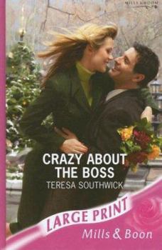 Crazy About the Boss - Book #6 of the Brides of Bella Lucia