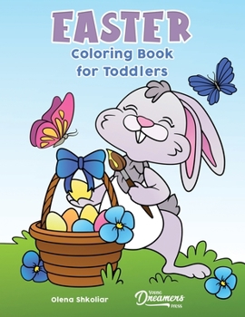Easter Coloring Book for Toddlers: Coloring Book for Kids Ages 2-4