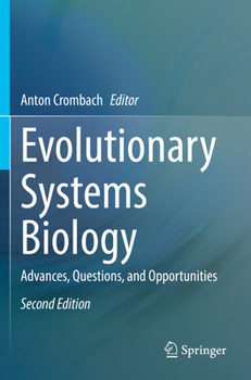 Paperback Evolutionary Systems Biology: Advances, Questions, and Opportunities Book