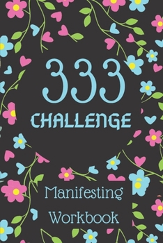 Paperback 333 Challenge: Pocket Size Manifesting Workbook for the 33 x 3 Manifestation Method Book