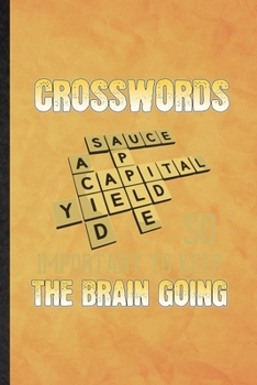 Paperback Crosswords So Important to Keep the Brain Going: Funny Blank Lined Board Game Player Notebook/ Journal, Graduation Appreciation Gratitude Thank You So Book