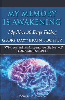 Paperback My Memory is Awakening: My First 30 Days Taking Glory Day Brain Booster Book