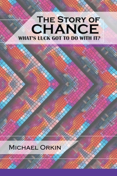 The Story of Chance: What's Luck got to do with it?
