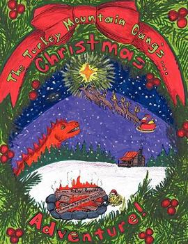 Paperback The Turkey Mountain Gang's....: Christmas Adventure! Book