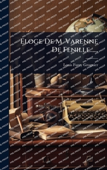 Hardcover Eloge De M. Varenne De Fenille...... [French] Book