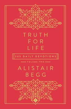 Hardcover Truth for Life - Volume 2: 365 Daily Devotions 2 Book