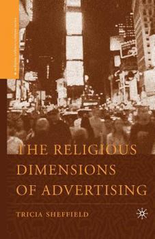 The Religious Dimensions of Advertising (Religion/Culture/Critique)