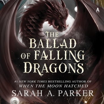 The Ballad of Falling Dragons - Book #2 of the Moonfall