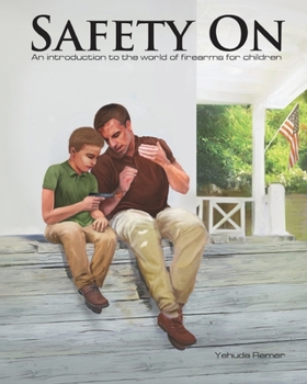 Paperback Safety On: An Introduction to the World of Firearms for Children Book